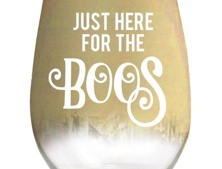 Just Here For The Boos Wine Glass Supply